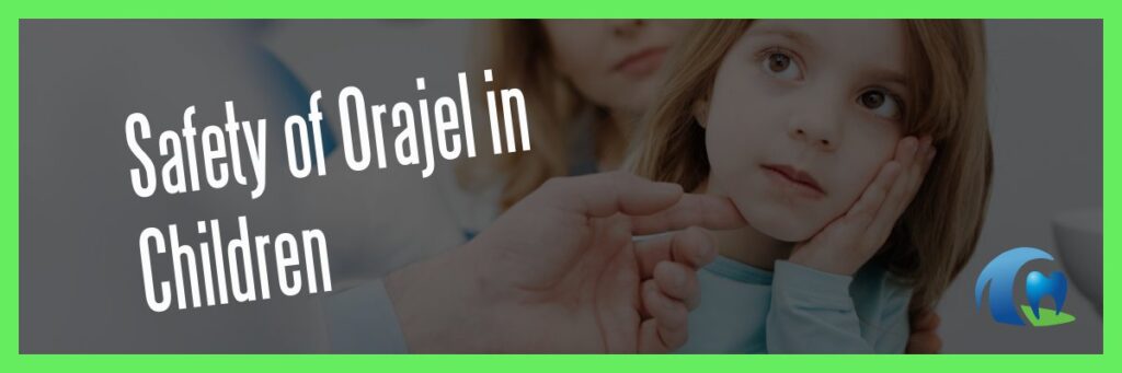 Is Orajel and Anbesol Safe for Kids