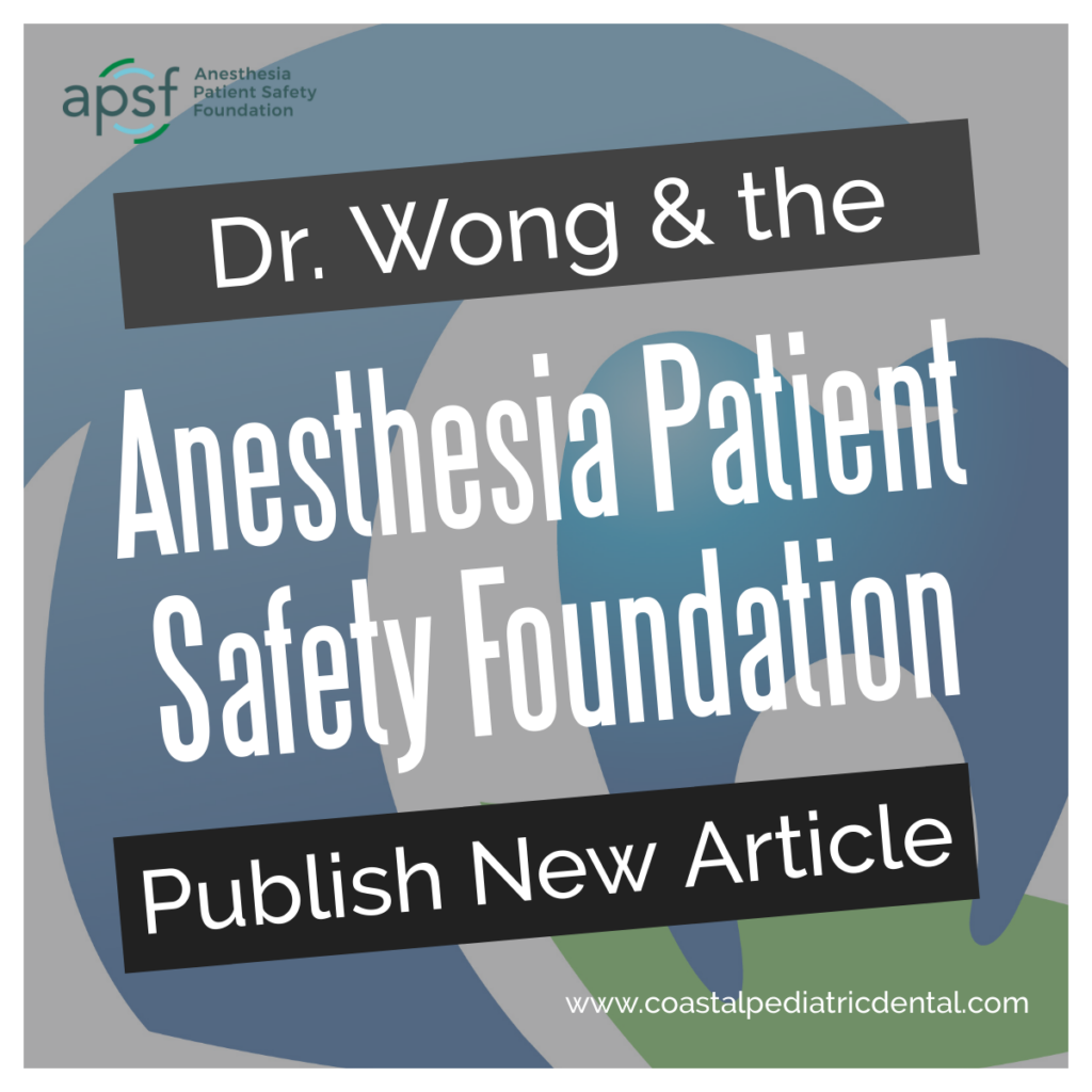 Dr Wong’s Anesthesia Patient Safety article published in APSF Newsletter.